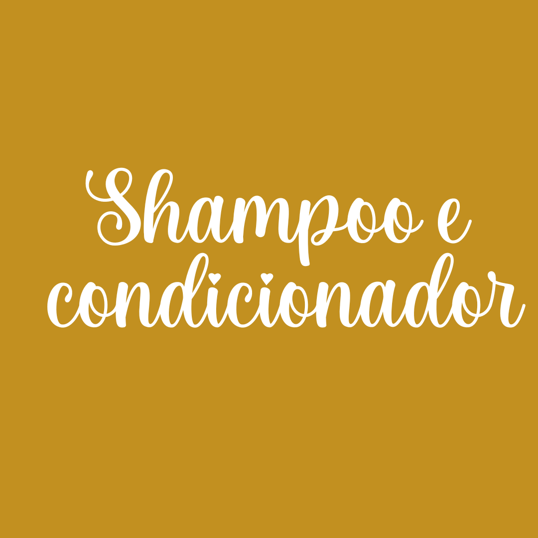 Shampoo & Condicionador