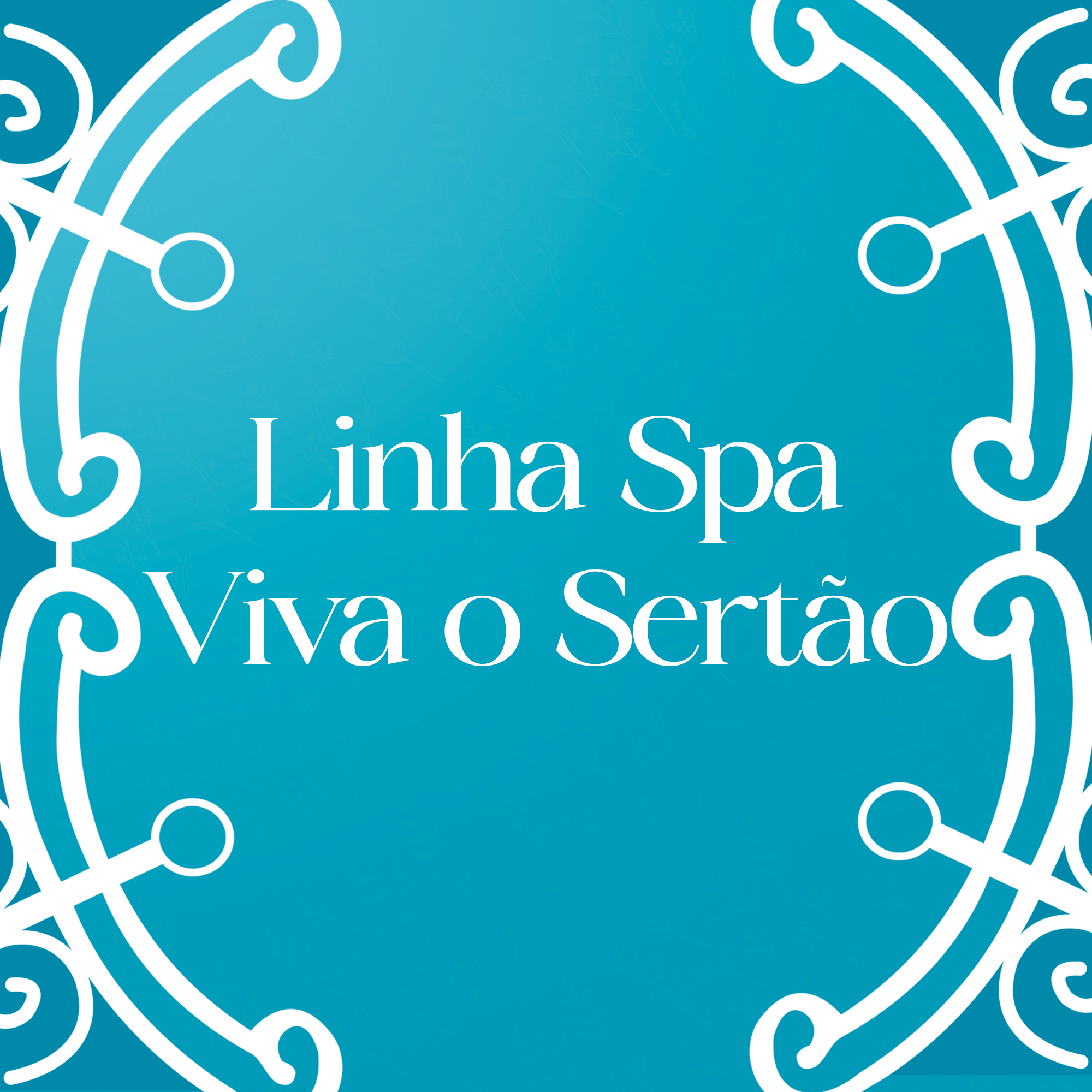 Linha SPA Viva o Sertão
