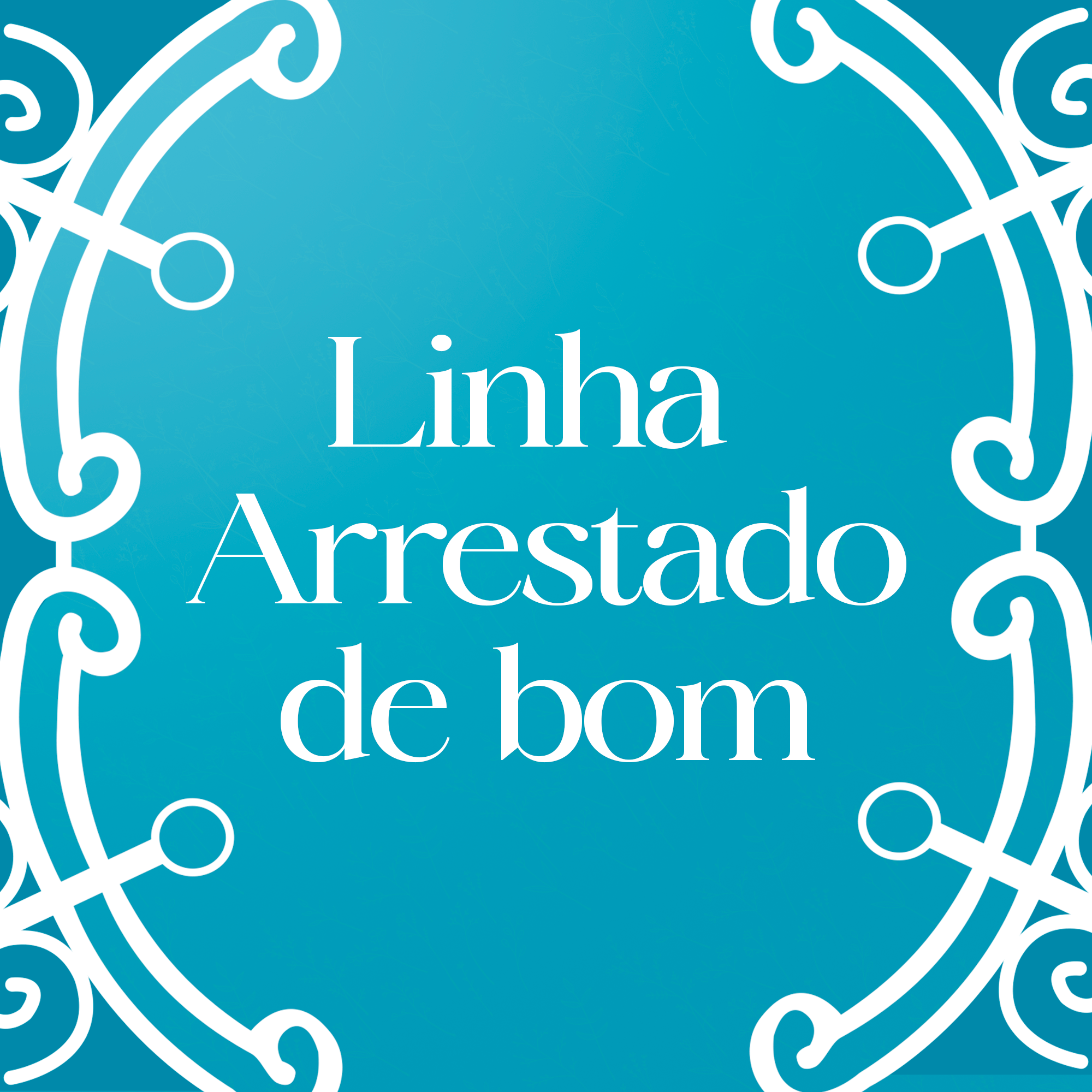 Linha Arretado de Bom