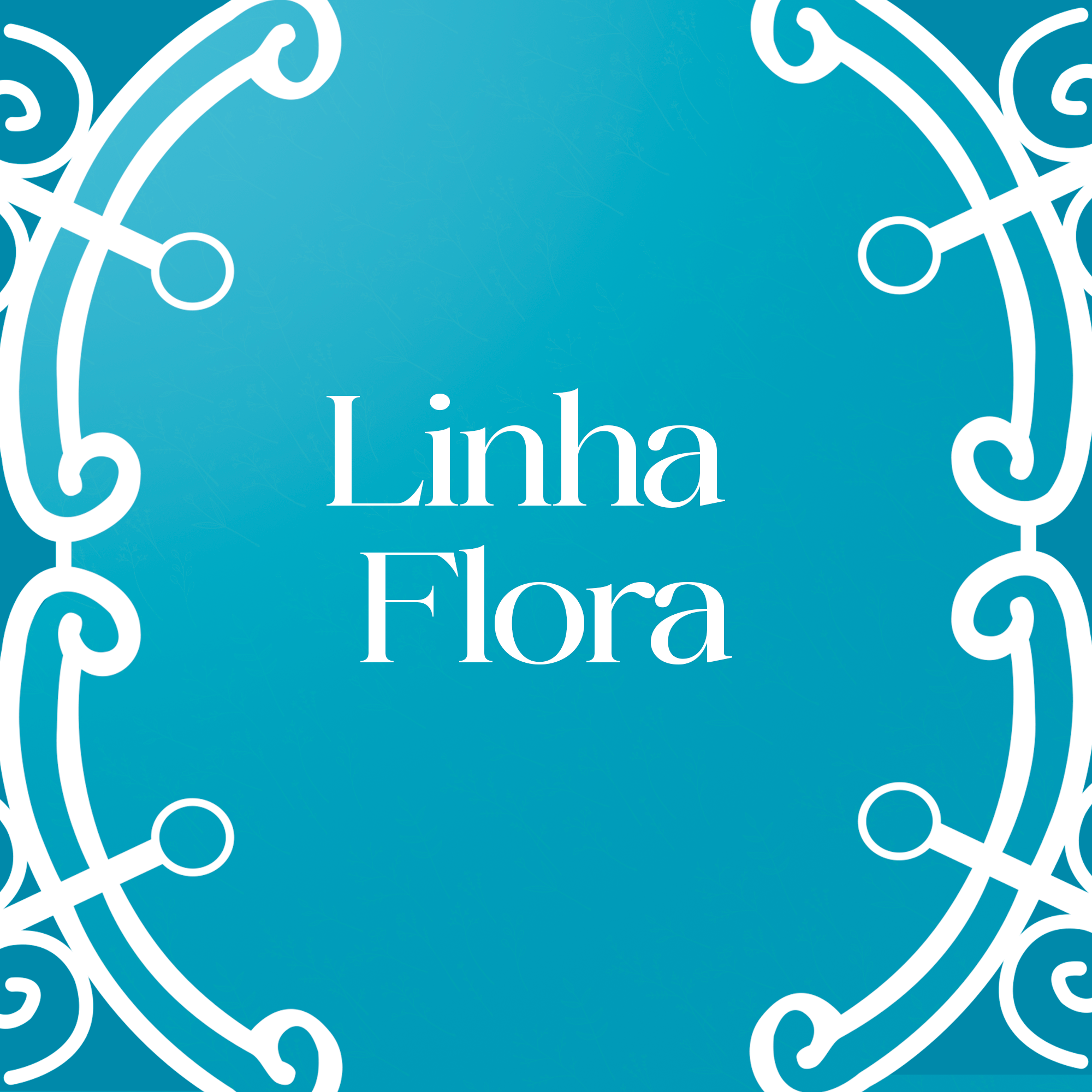 Linha Flora