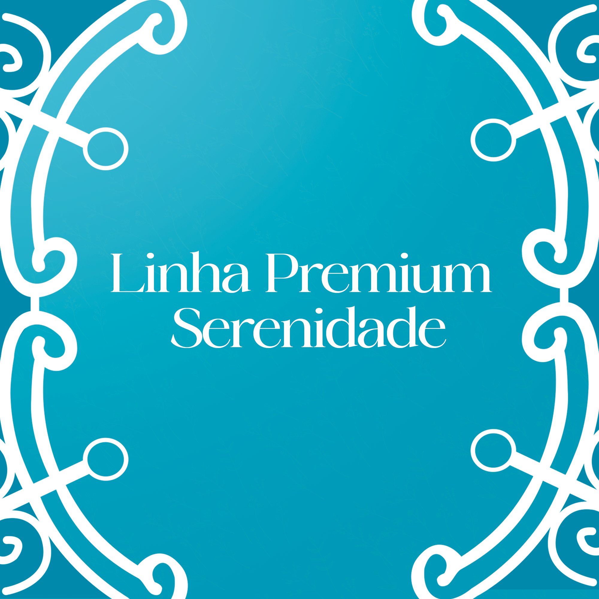 Linha Premium Serenidade