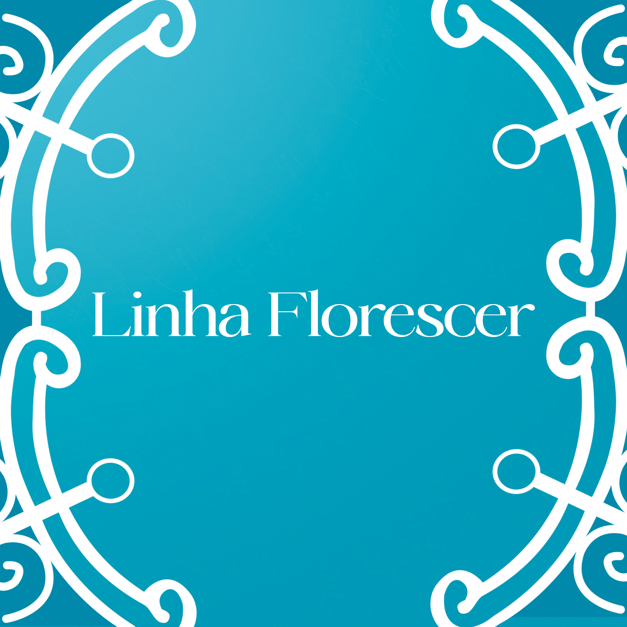 Linha Florescer