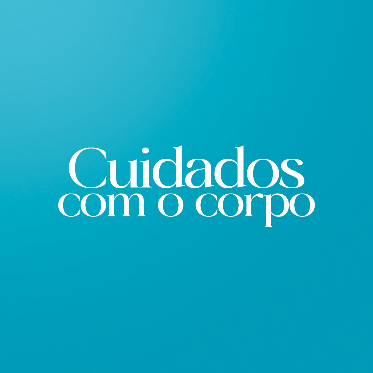 Cuidados com o Corpo