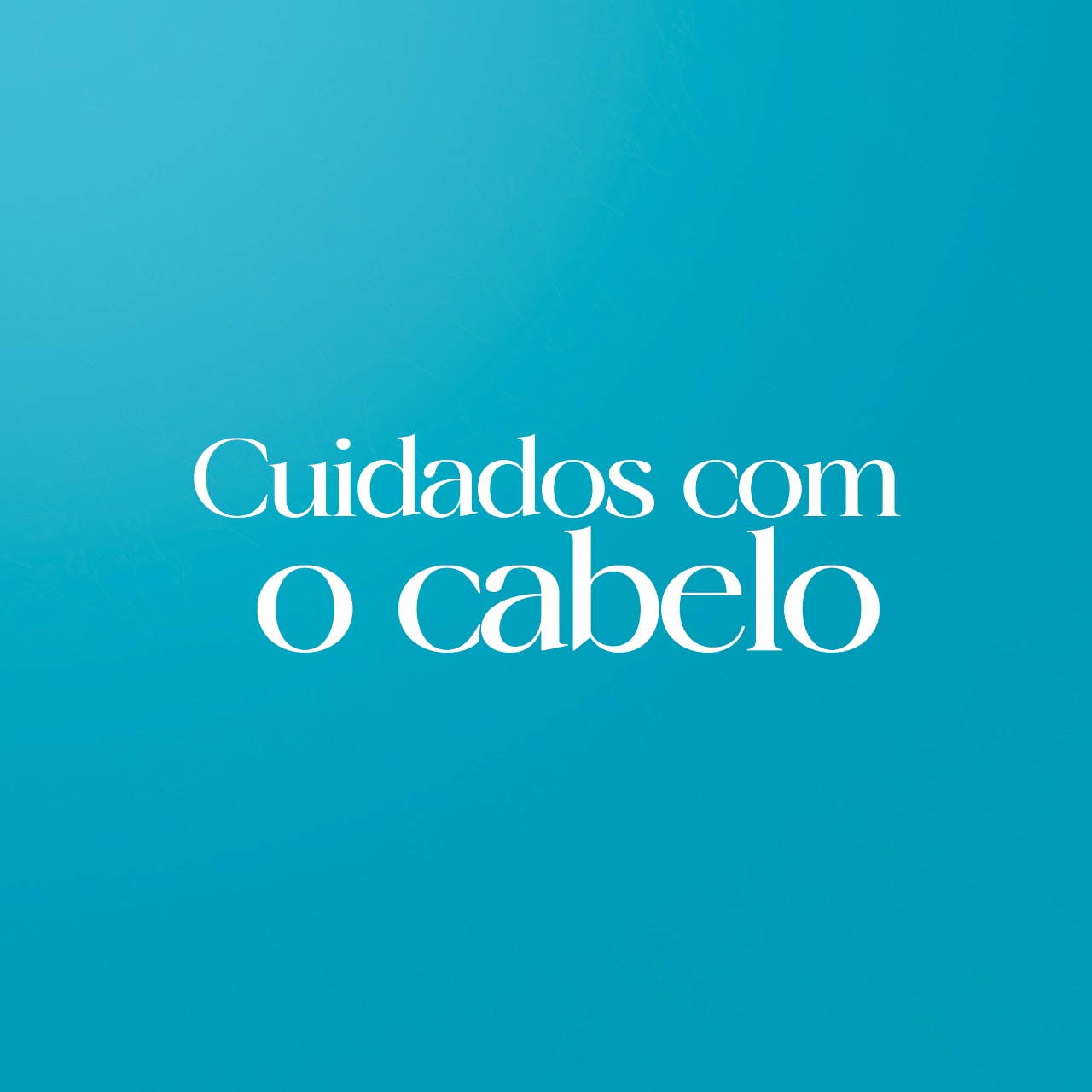 Cuidados com o Cabelo