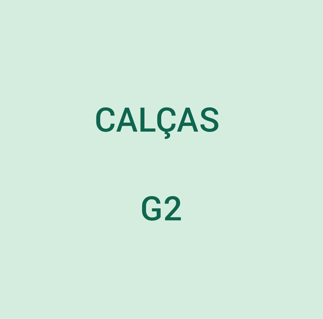 Calça e CONJUNTOS G2